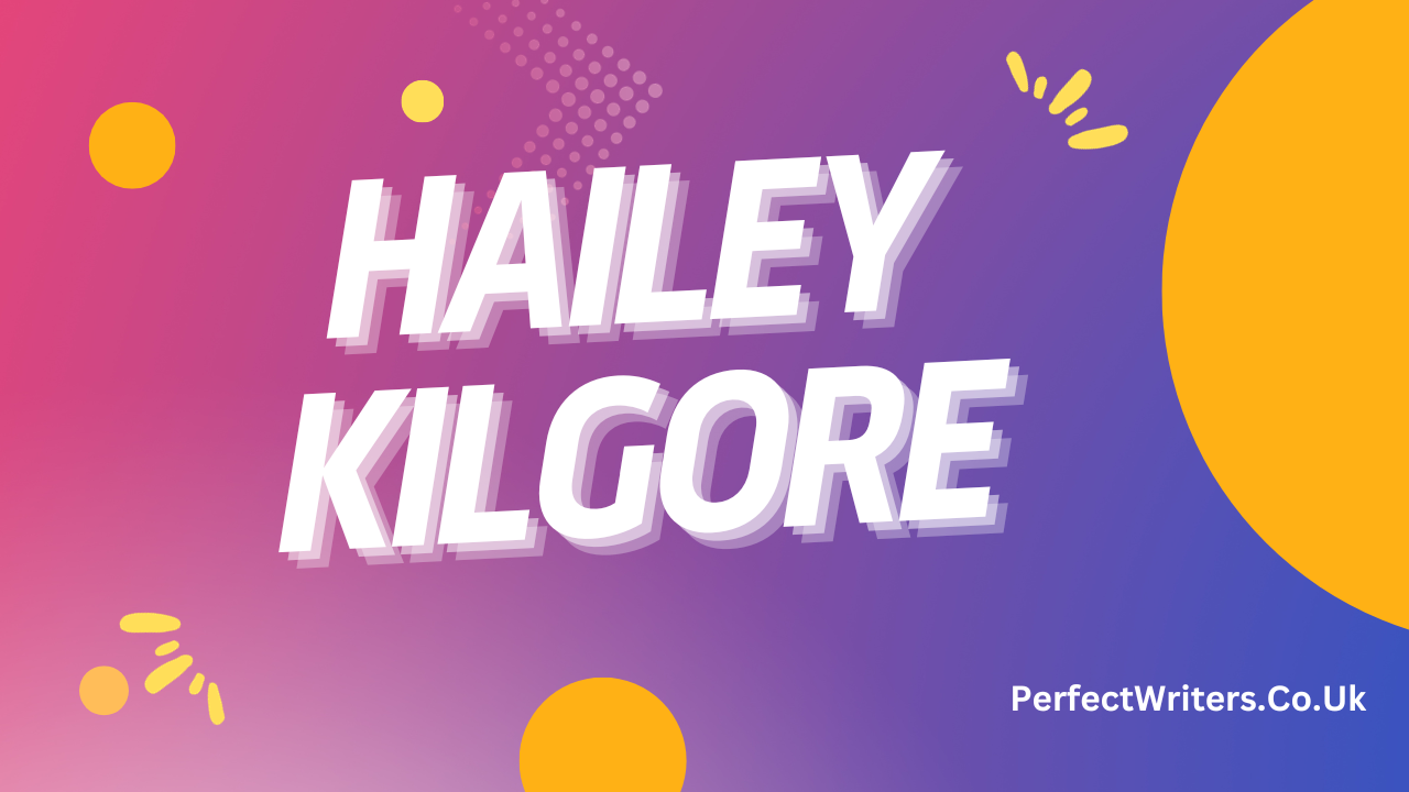 Hailey Kilgore Net Worth 2024, Age, Gay, Height, Weight